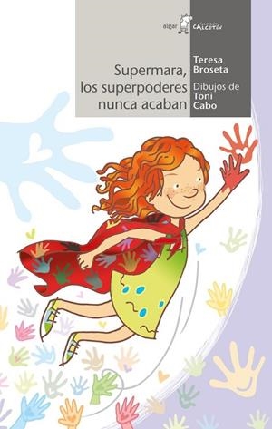 SUPERMARA, LOS SUPERPODERES NUNCA ACABAN | 9788491423584