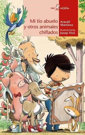 MI TÍO ABUELO Y OTROS ANIMALES CHIFLADOS | 9788491426073