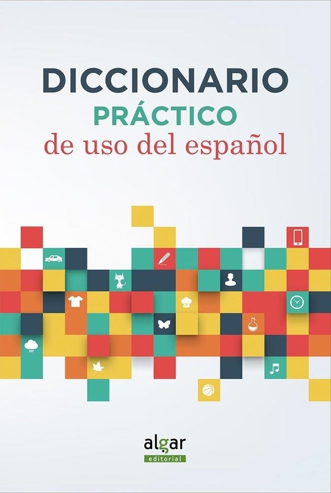 DICCIONARIO PRÁCTICO DE USO DE ESPAÑOL | 9788498458206