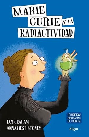 MARIE CURIE Y LA RADIOACTIVIDAD | 9788491423997