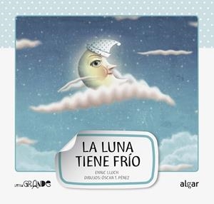 LA LUNA TIENE FRÍO-MAYUSCULAS | 9788498452914