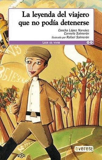 LA LEYENDA DEL VIAJERO QUE NO PODÍA DETE | 9788498458763