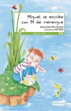 MIGUEL SE ESCRIBE CON M DE MERENGUE -8 A | 9788498458688