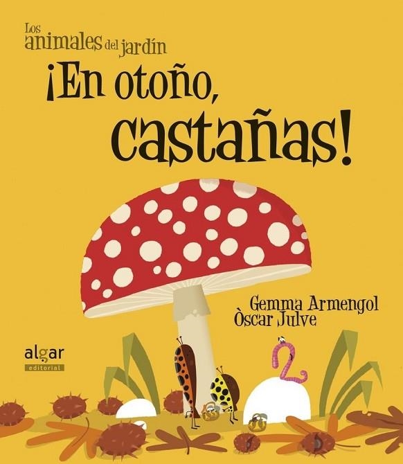 ¡EN OTOÑO, CASTAÑAS! (IMPRENTA) | 9788498455656