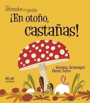 ¡EN OTOÑO, CASTAÑAS! (IMPRENTA) | 9788498455656