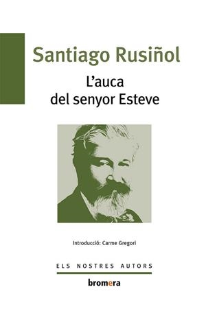 L’AUCA DEL SENYOR ESTEVE | 9788490265390 | SANTIAGO RUSIÑOL