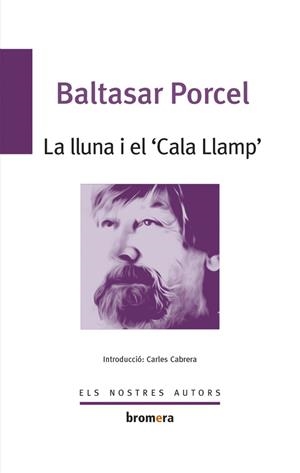 LA LLUNA I EL CALA LLAMP | 9788490265949 | BALTASAR PORCEL