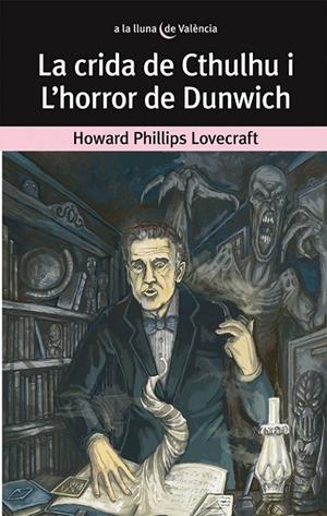 LA CRIDA DE CTHULHU I L’HORROR DE | 9788490261736 | HOWARD PHILLIPS LOVECRAFT