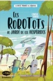 ELS ROBOTOTS AL JARDÍ DE LES HESPÈRIDES | 9788413584911 | ORIOL CANOSA