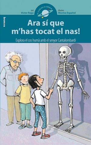 ARA SI QUE M’HAS TOCAT EL NAS! | 9788498243659 | MONTSE ESPAÑOL