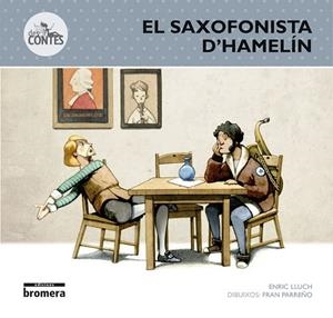 EL SAXOFONISTA D’HAMELÍN | 9788490262870 | ENRIC LLUCH GIRBES