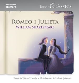 ROMEO I JULIETA (MINICLÀSSICS) | 9788490266205 | VALENTI GUBIANAS