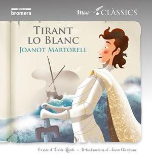TIRANT LO BLANC (MINICLÀSSICS) | 9788490266236 | JOANOT MARTORELL