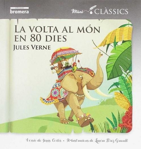 LA VOLTA AL MÓN EN 80 DIES(MINICLÀSSICS) | 9788490266243 | JULES VERNE