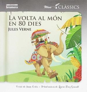 LA VOLTA AL MÓN EN 80 DIES(MINICLÀSSICS) | 9788490266243 | JULES VERNE