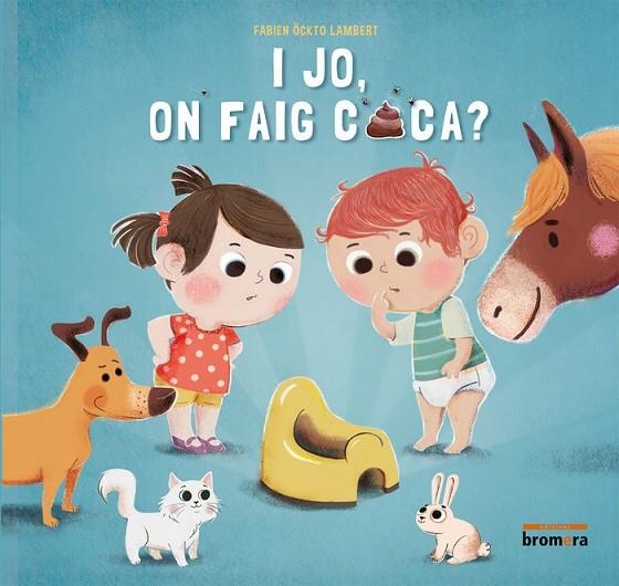 I JO, ON FAIG CACA? | 9788490266502 | CARINE FONTAINE