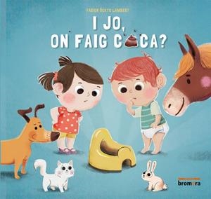 I JO, ON FAIG CACA? | 9788490266502 | CARINE FONTAINE