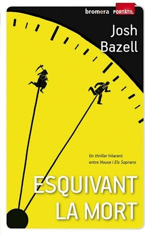 ESQUIVANT LA MORT-PORTÀTIL | 9788490261002 | JOSH BAZELL