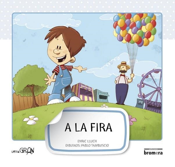 A LA FIRA-MAJUSCULA | 9788498248647 | ENRIC LLUCH GIRBES