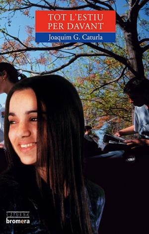 TOT L´ESTIU PER DAVANT | 9788476601297 | JOAQUIM G. CATURLA