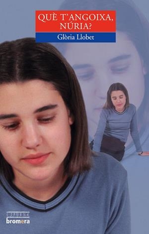 QUÈ T´ANGOIXA, NÚRIA? | 9788476601426 | GLORIA LLOBET