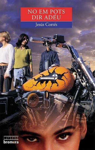 NO EM POTS DIR ADÉU | 9788476603765 | JESUS CORTES