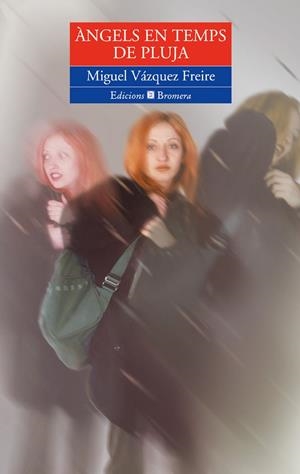 ANGELS EN TEMPS DE PLUJA | 9788476605844 | MIQUEL VAZQUEZ FEIRE