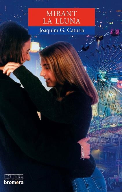 MIRANT LA LLUNA | 9788476605981 | JOAQUIM G. CATURLA