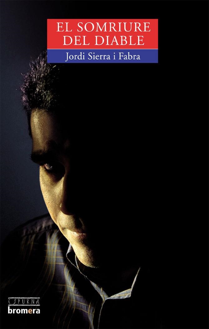 EL SOMRIURE DEL DIABLE | 9788476609590 | JORDI SIERRA I FABRA