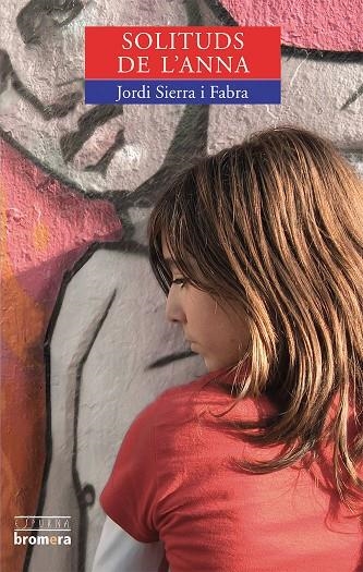 SOLITUDS DE L’ANNA | 9788476605257 | JORDI SIERRA I FABRA