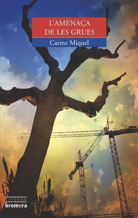 L’AMENAÇA DE LES GRUES | 9788498241990 | CARME MIQUEL