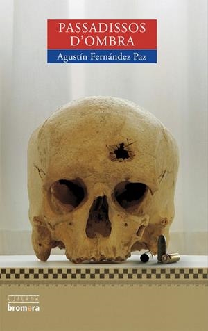 PASSADISSOS D’OMBRA | 9788498242317 | AGUSTIN FERNANDEZ PAZ