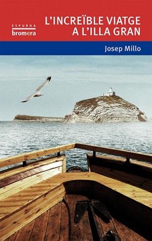 L’INCRE´BLE VIATGE A L’ILLA GRAN | 9788490263136 | JOSEP MILLO VALLES