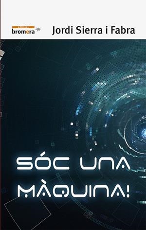 SÓC UNA MÀQUINA! | 9788490265376 | JORDI SIERRA I FABRA