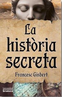 LA HISTÒRIA SECRETA | 9788413587080 | FRANCESC GISBERT