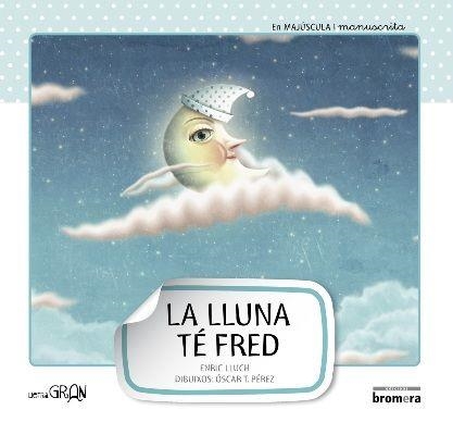 LA LLUNA TÉ FRED-MAJ-MANUS | 9788415390176 | ENRIC LLUCH GIRBES