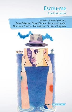 ESCRIU-ME: L’ART DE NARRAR | 9788490268049 | ANNA BALLESTER MARCO