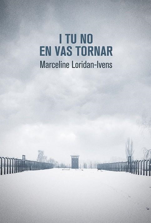 I TU NO VAS TORNAR | 9788490265499 | MARCELINE LORIDAN IVENS