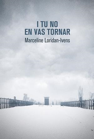 I TU NO VAS TORNAR | 9788490265499 | MARCELINE LORIDAN IVENS