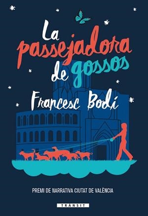 LA PASSEJADORA DE GOSSOS | 9788490268285 | FRANCESC BODI