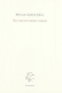 ELS SIGNES IMMUTABLES | 9788476600924 | MANEL GARCIA GRAU