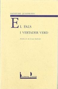 EL FALS I VERTADER VERD | 9788476601495 | SALVATORE QUASIMODO