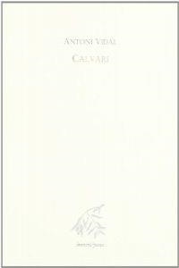 CALVARI | 9788476601228 | ANTONI VIDAL FERRANDO