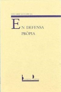 EN DEFENSA PRÒPIA | 9788476601945 | EDUARD SANAHUJA