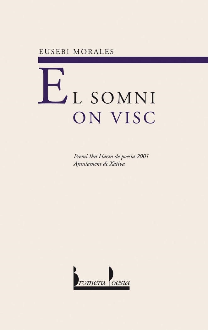 EL SOMNI ON VISC | 9788476606834 | EUSEBI MORALES