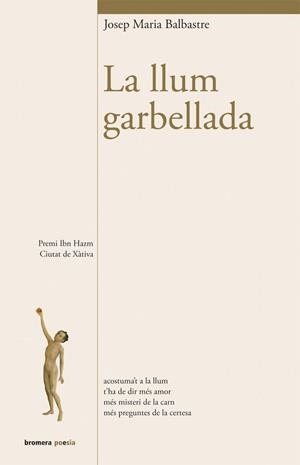 LA LLUM GARBELLADA | 9788490260661 | JOSEP MARIA BALBASTRE