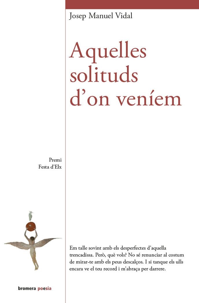 AQUELLES SOLITUDS D’ON VENÍEM | 9788490268452 | JOSEP MANUEL VIDAL