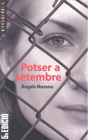 POTSER A SETEMBRE | 9788476601860 | ANGELS MORENO