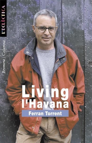 LIVING L´HAVANA | 9788476605745 | FERRAN TORRENT