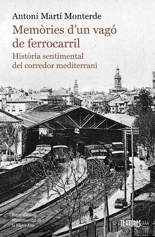 MEMÒRIES D’UN VAGÓ DE FERROCARRIL. | 9788413587974 | ANTONI ANTONI MARTI MONTERDE